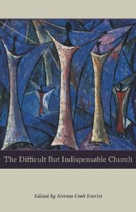 Cover photo of,  The Difficult But Indispensable Church